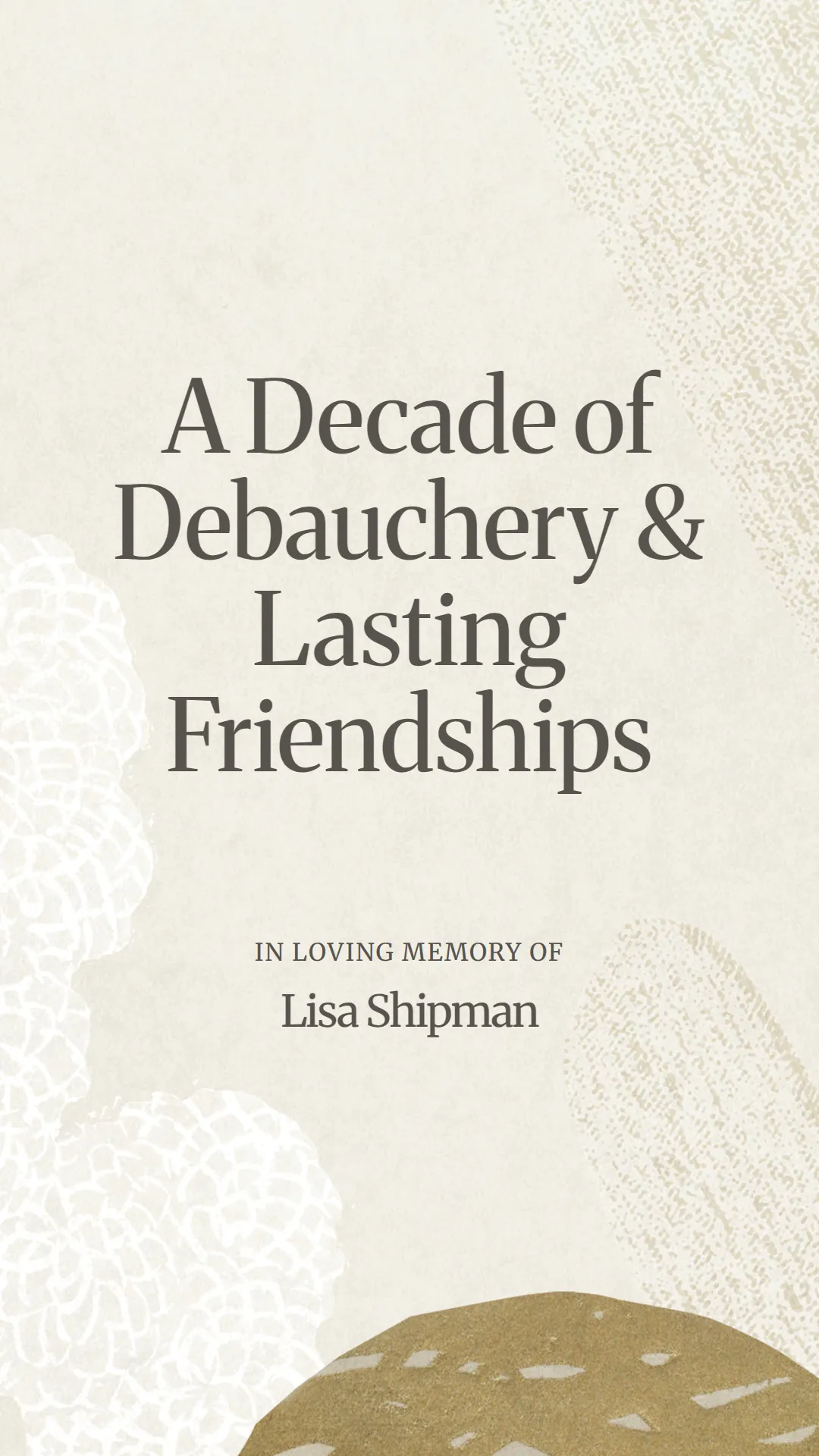 A Decade of Debauchery and Lasting Friendships