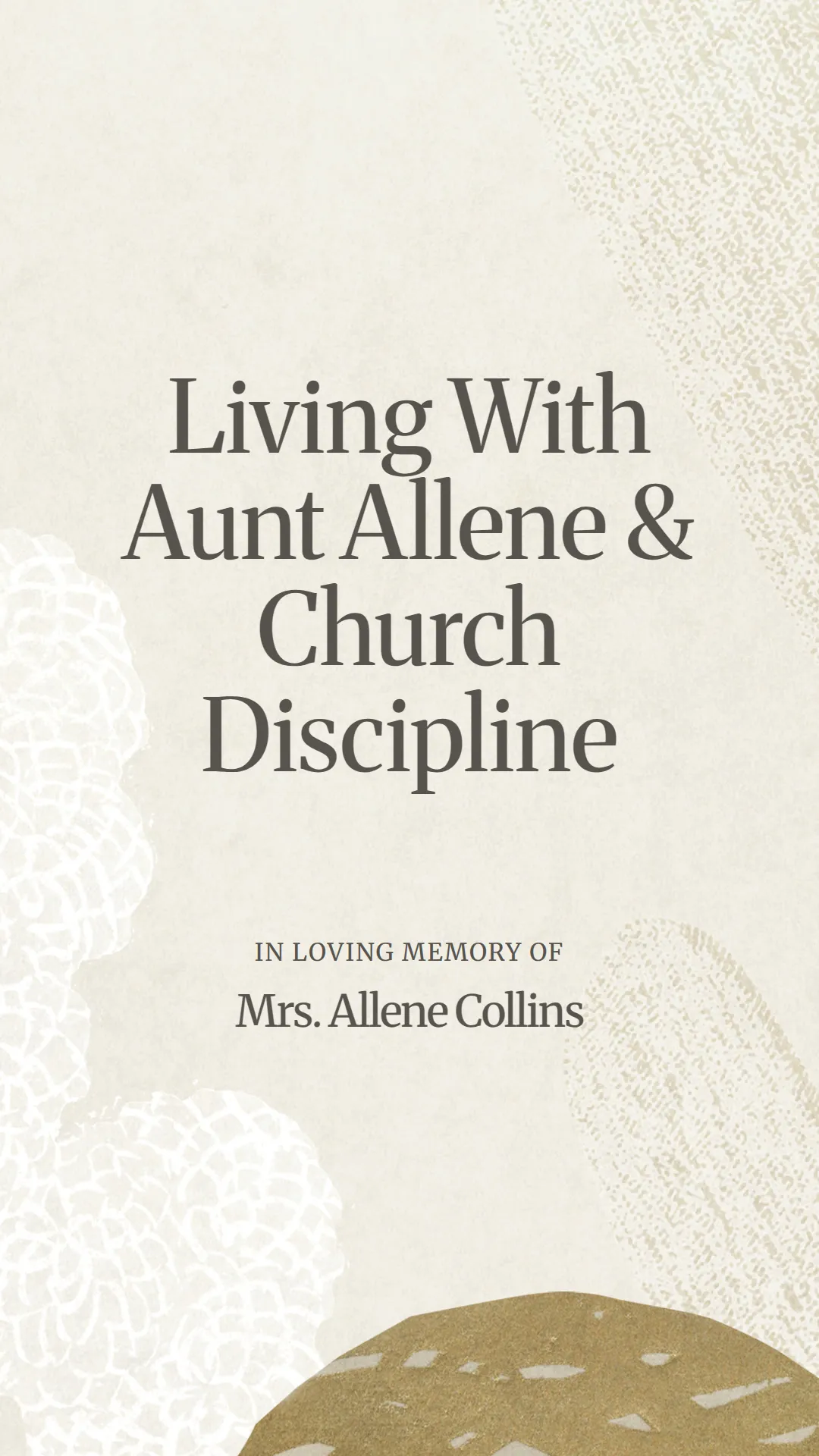 Living With Aunt Allene and Church Discipline