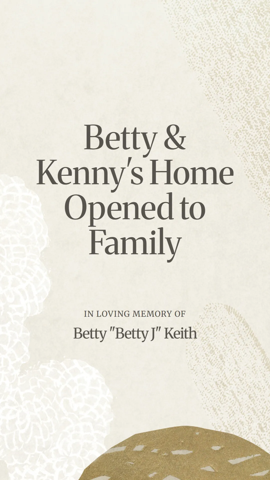 Betty and Kenny's Home Opened to Family