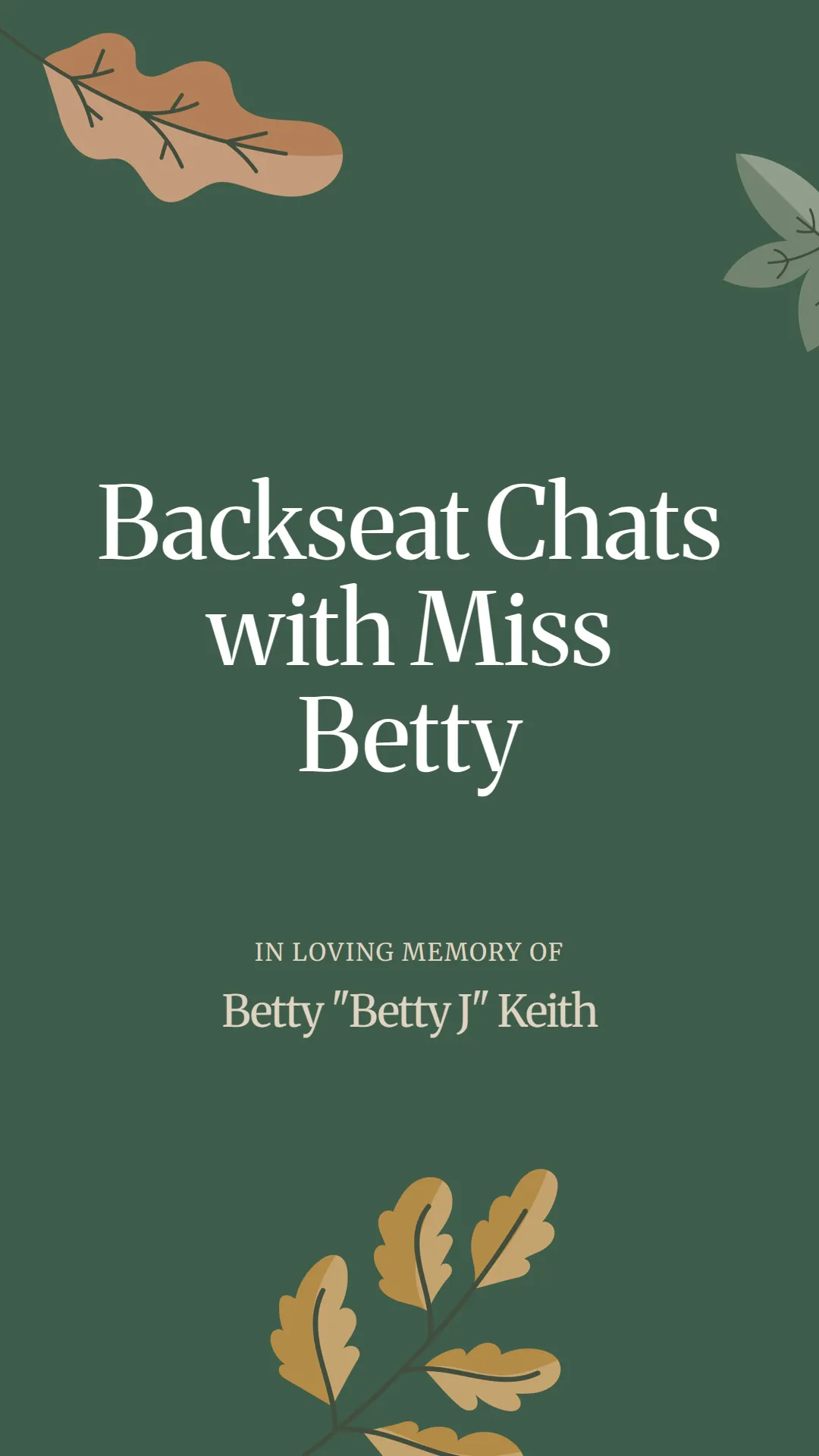 Backseat Chats with Miss Betty