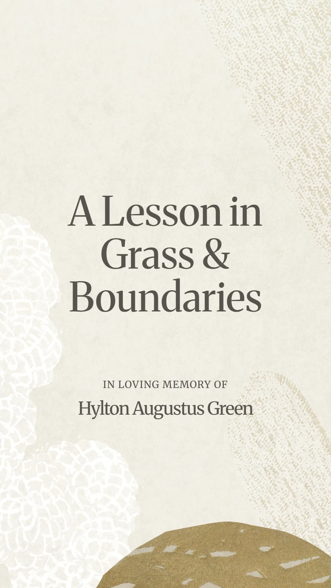 A Lesson in Grass and Boundaries