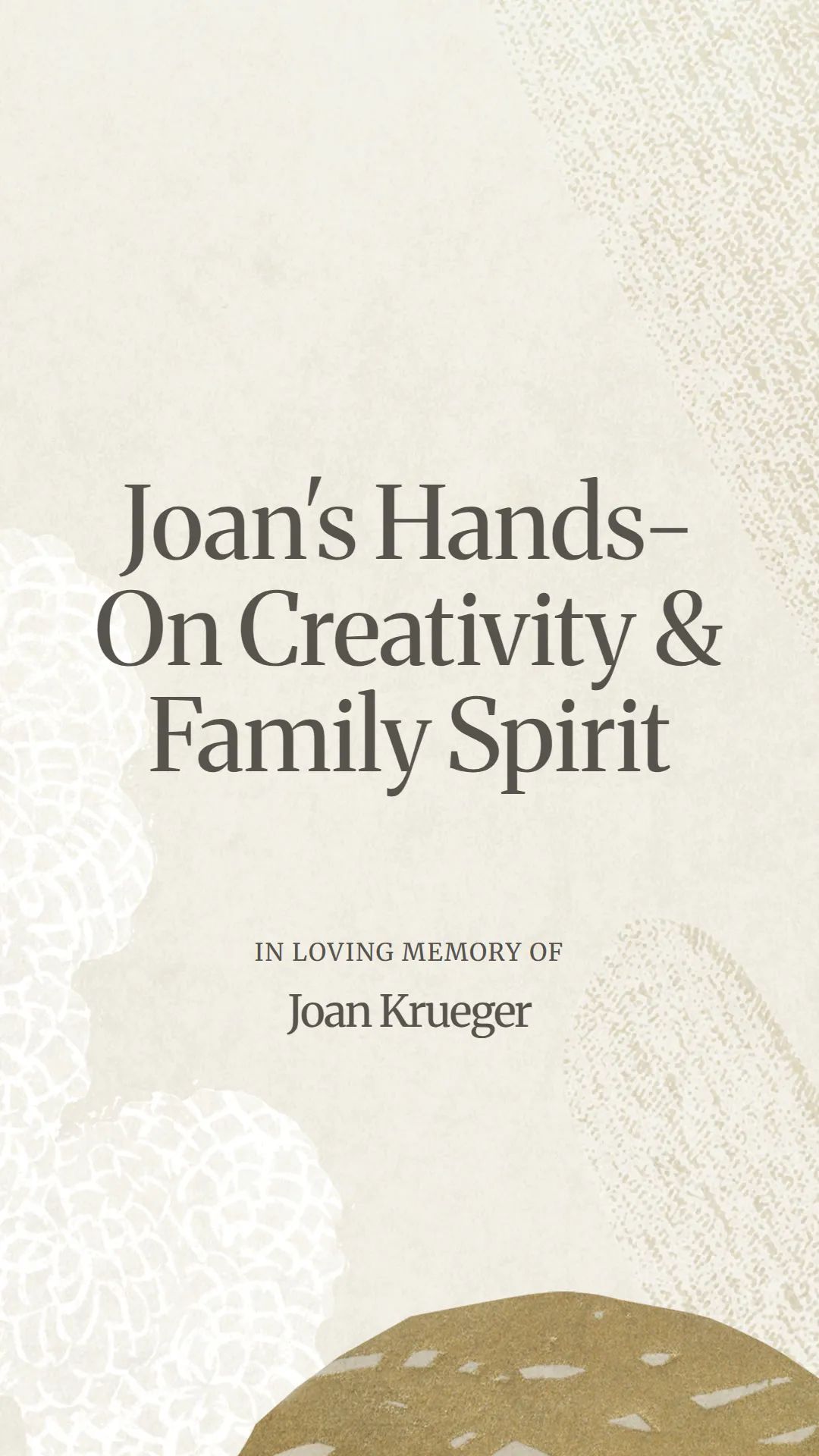 Joan's Hands-On Creativity and Family Spirit