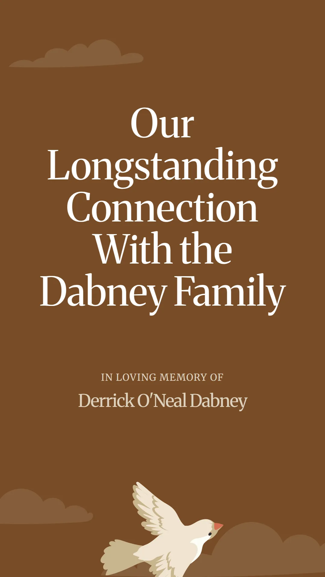 Our Longstanding Connection With the Dabney Family