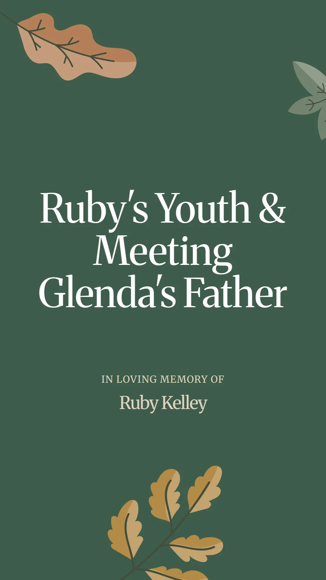 Ruby's Youth and Meeting Glenda's Father