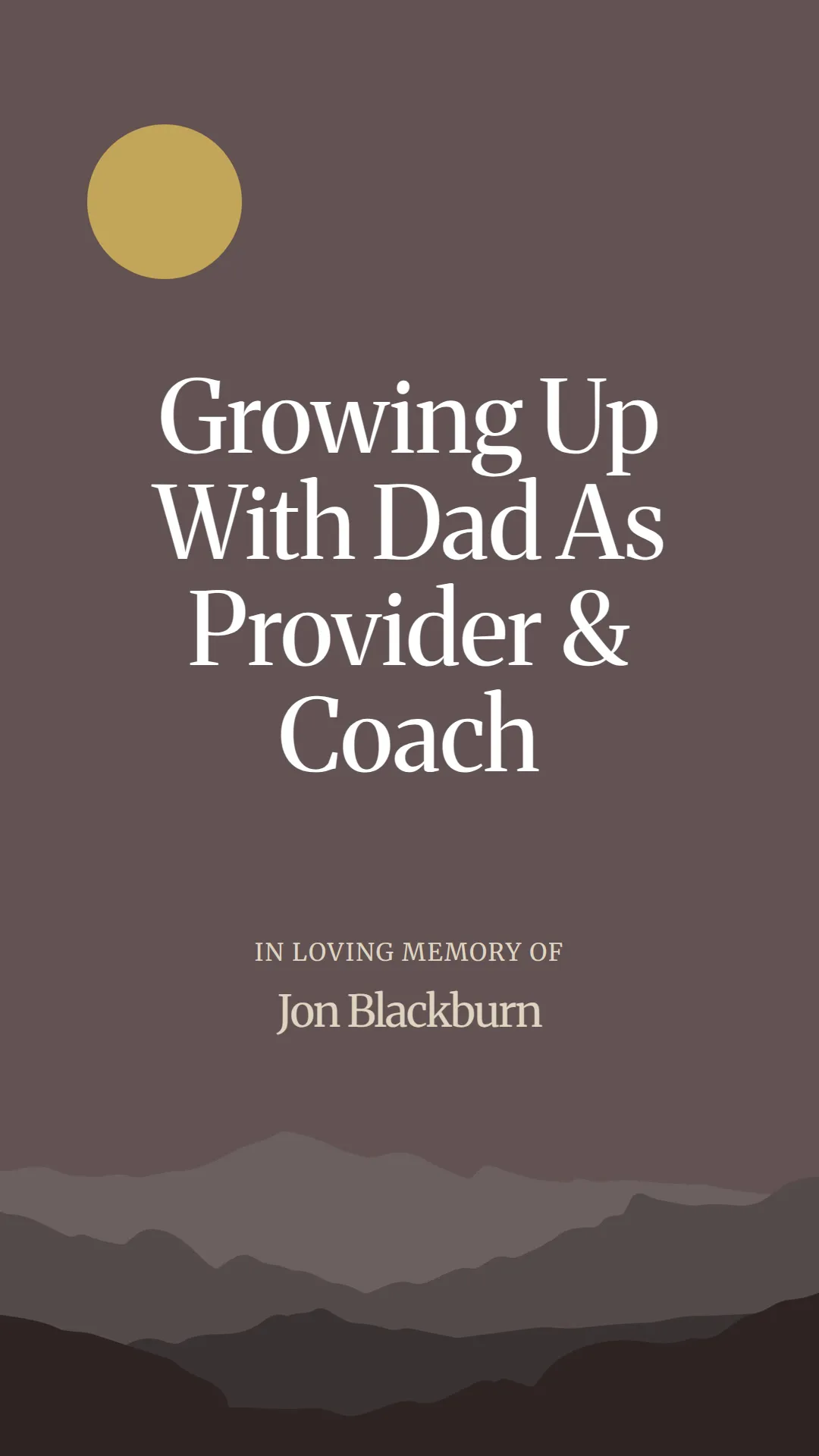 Growing Up With Dad As Provider and Coach