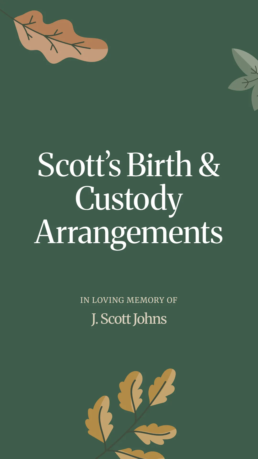 Scott’s Birth and Custody Arrangements