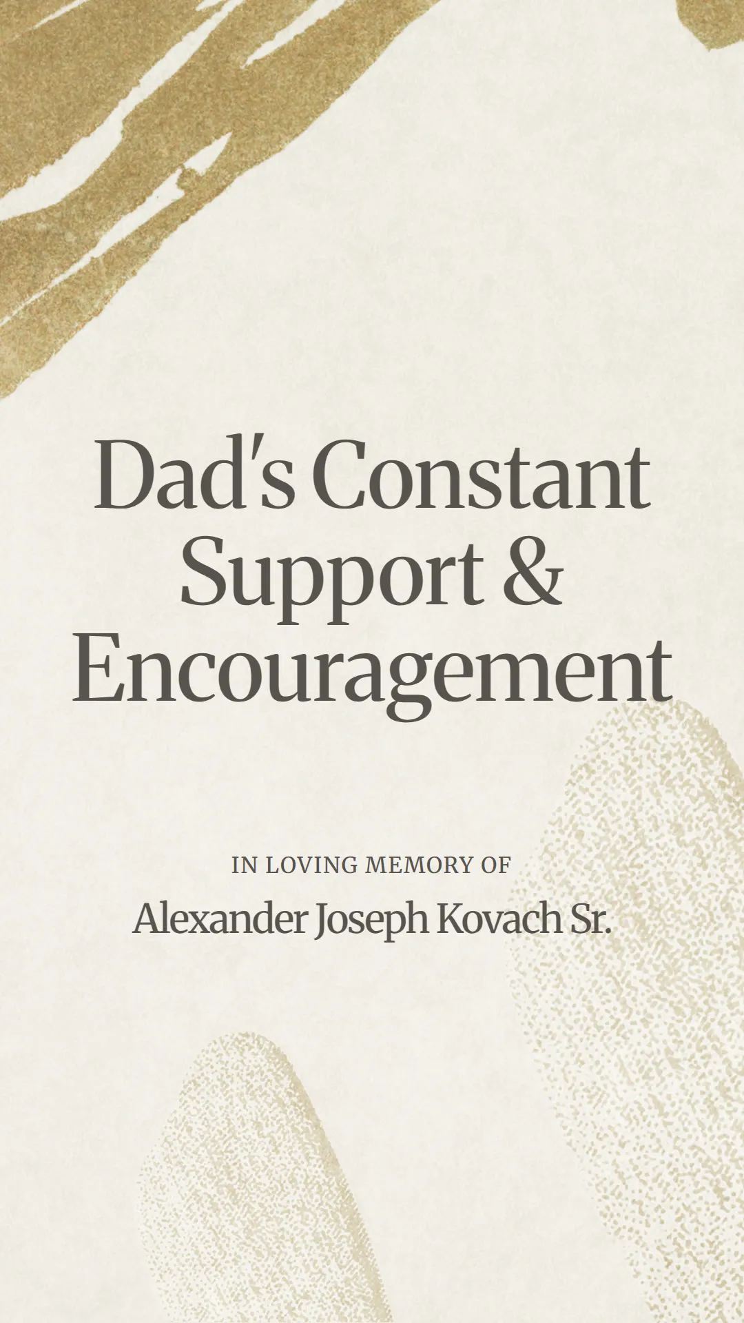 Dad's Constant Support and Encouragement