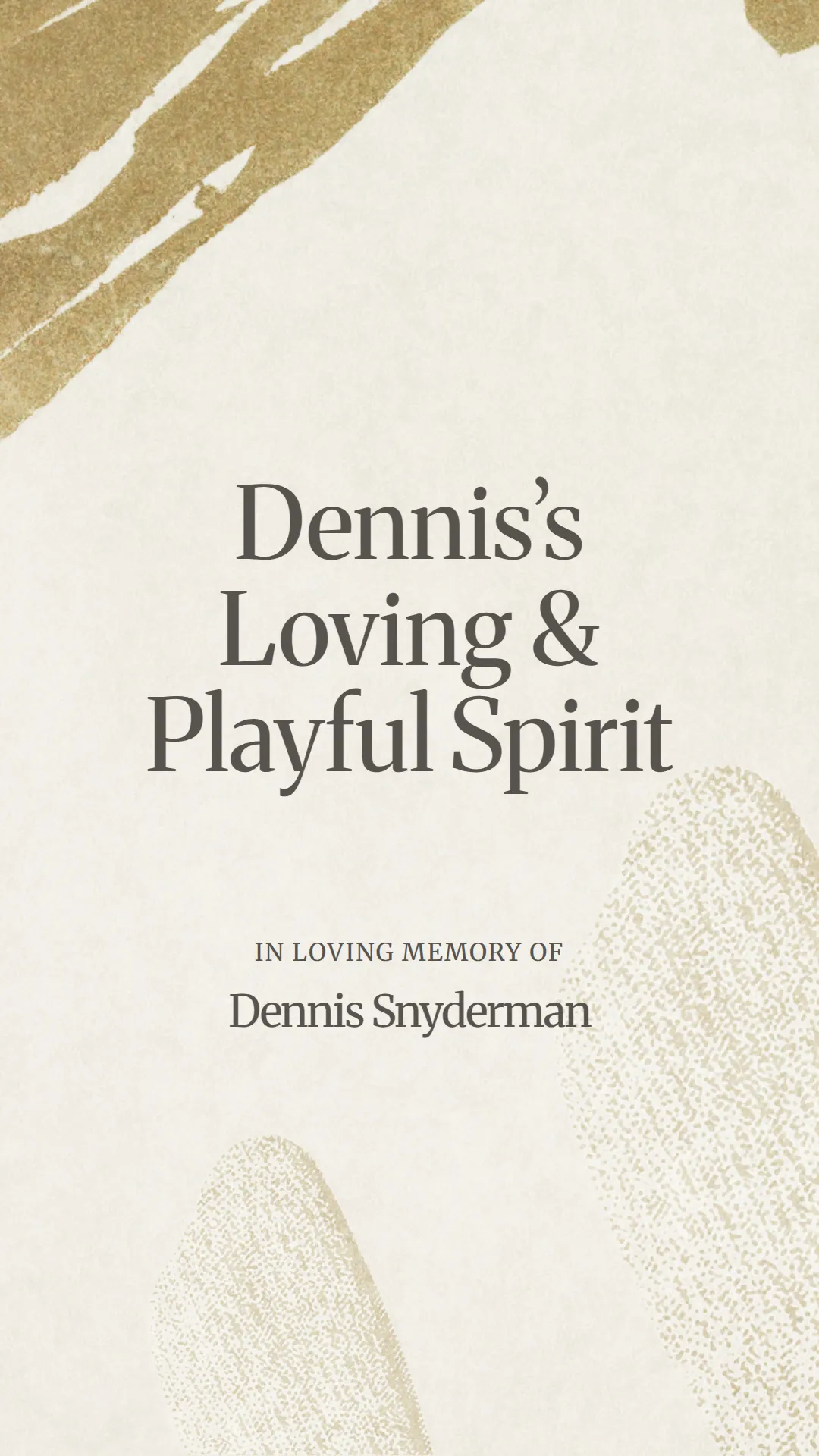 Dennis’s Loving and Playful Spirit