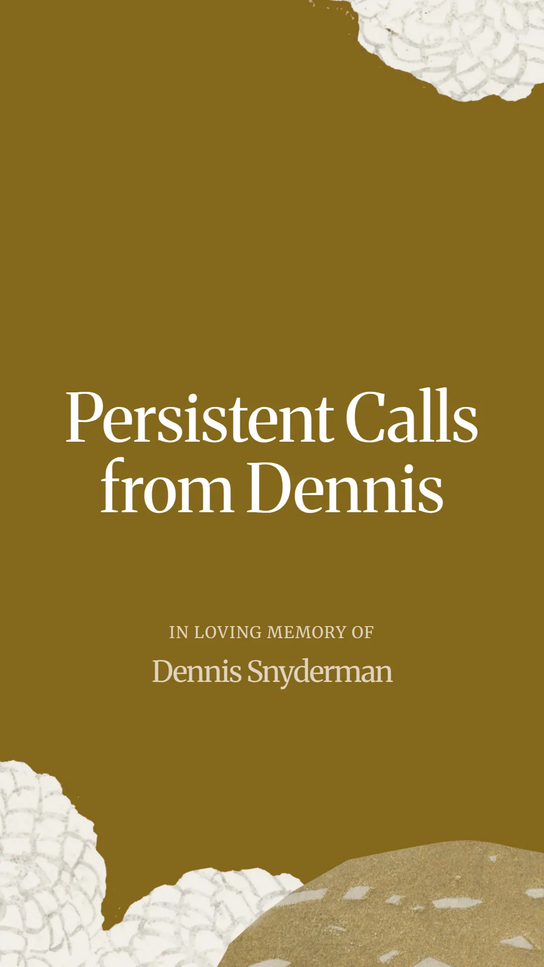 Persistent Calls from Dennis