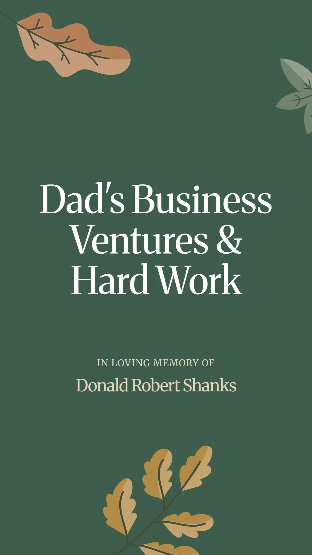 Dad's Business Ventures and Hard Work