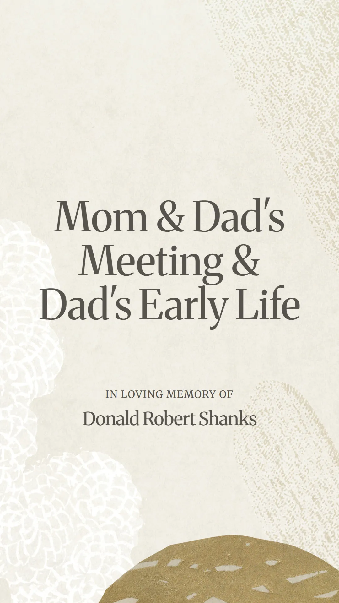 Mom and Dad's Meeting and Dad's Early Life