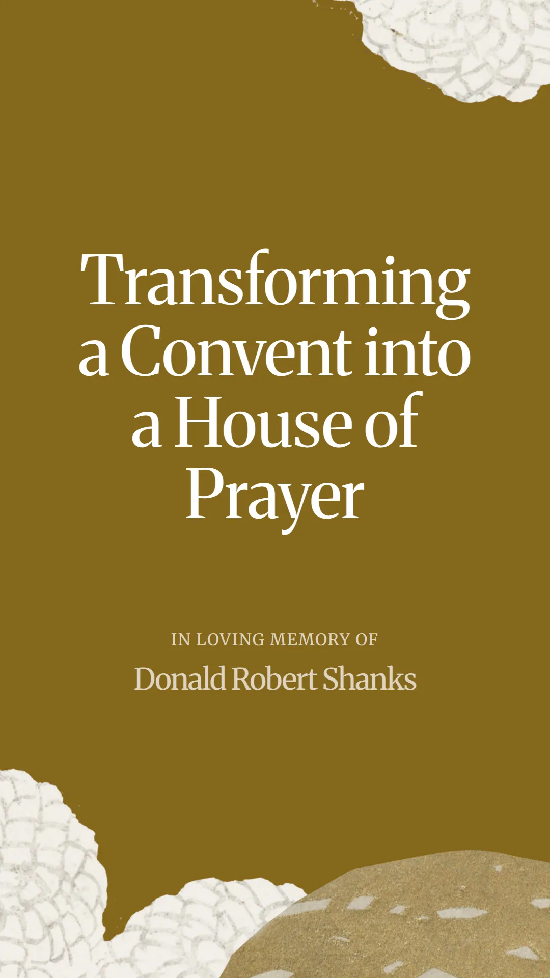 Transforming a Convent into a House of Prayer