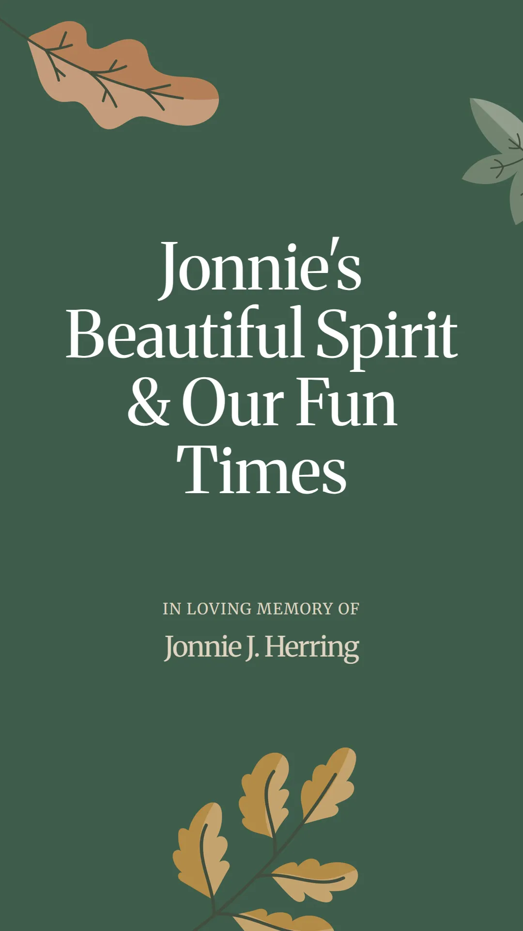 Jonnie's Beautiful Spirit and Our Fun Times
