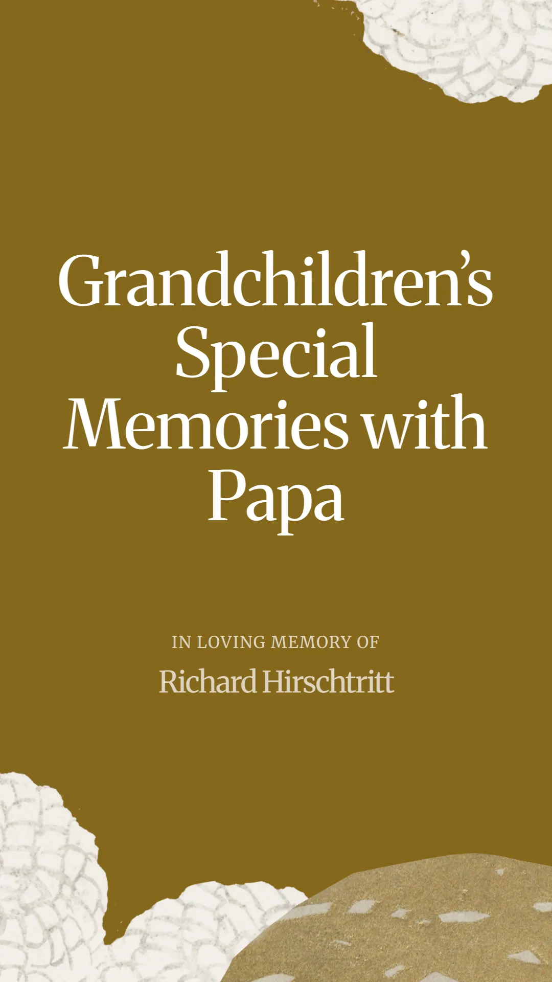 Grandchildren’s Special Memories with Papa