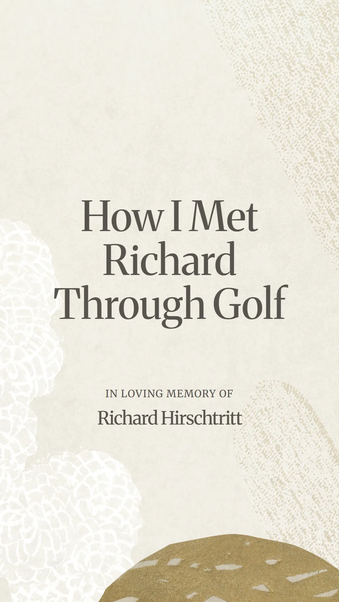 How I Met Richard Through Golf