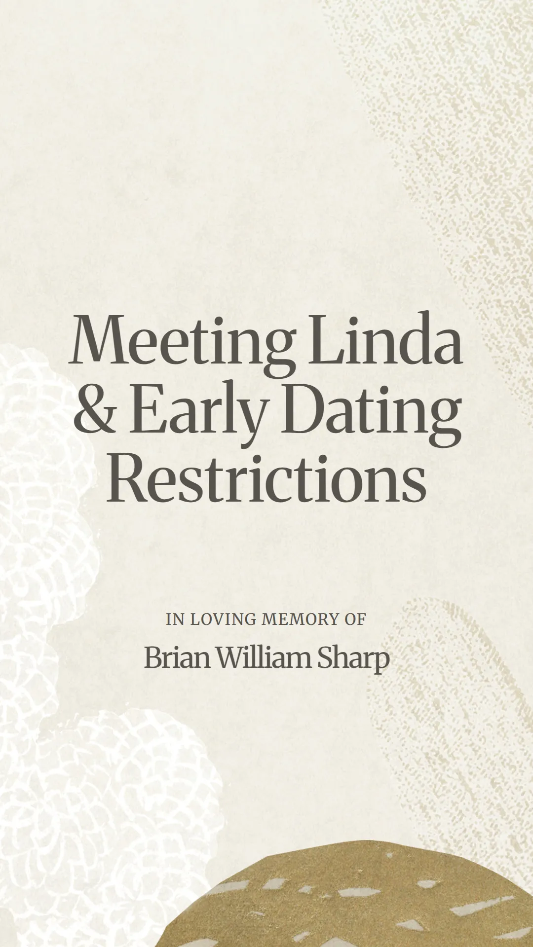 Meeting Linda and Early Dating Restrictions
