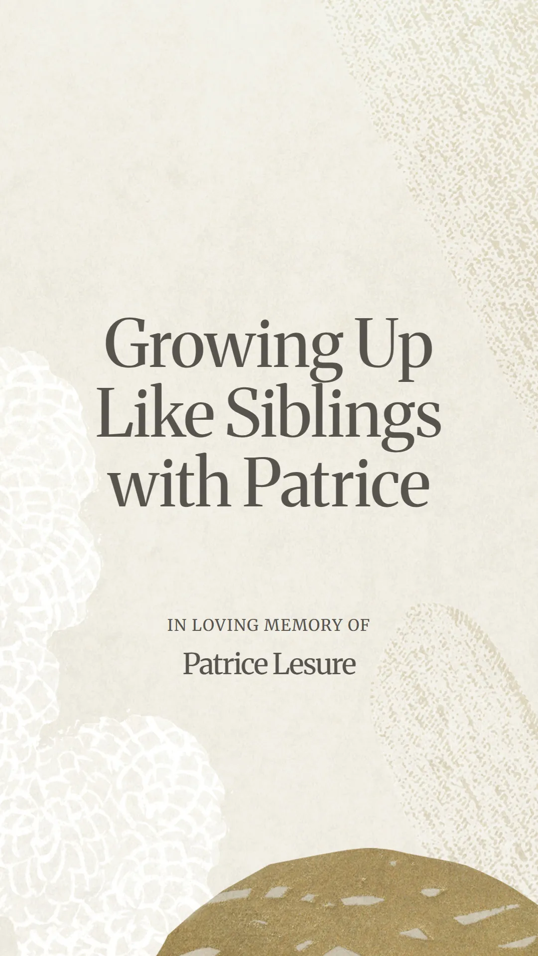 Growing Up Like Siblings with Patrice