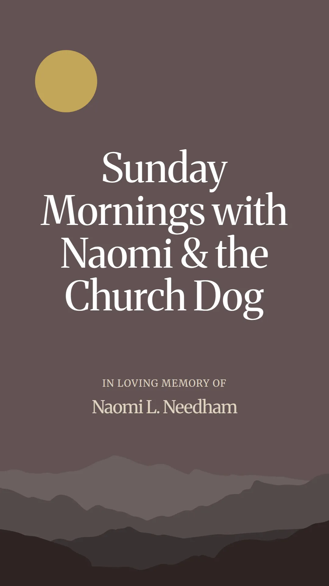 Sunday Mornings with Naomi and the Church Dog
