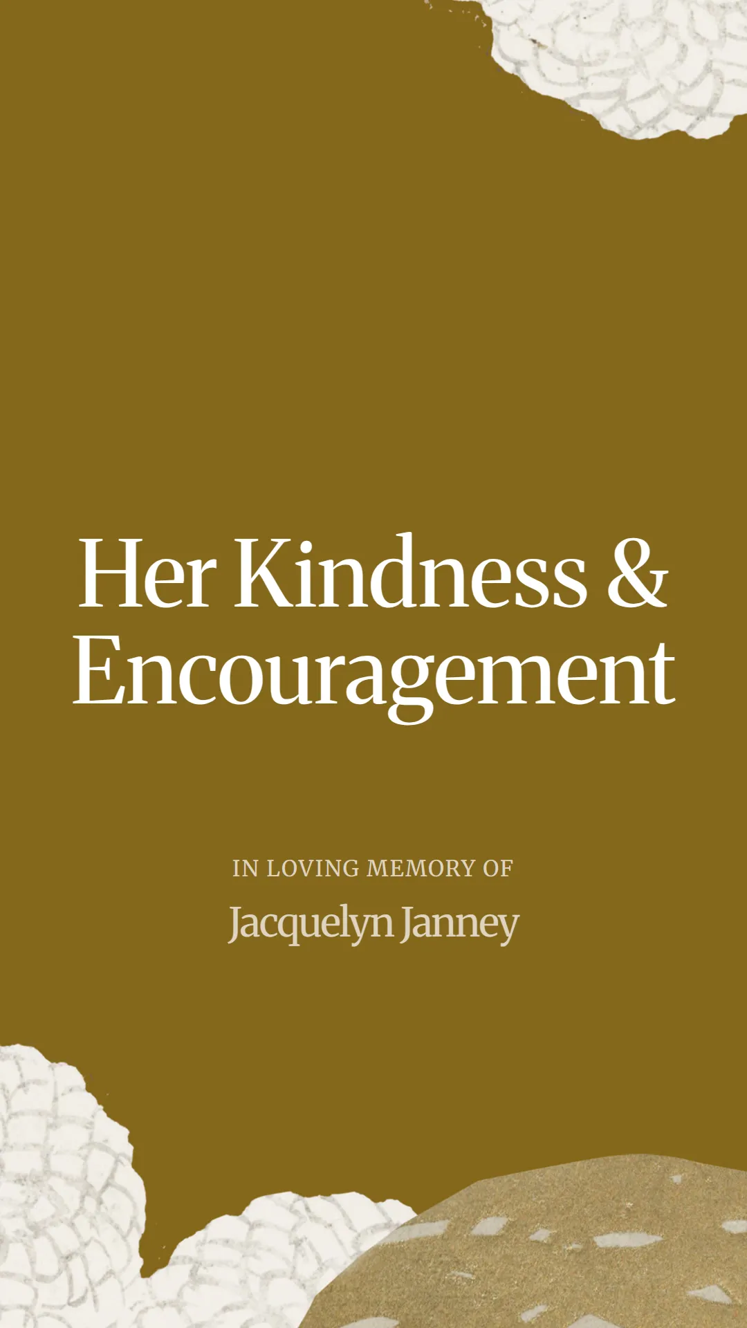 Her Kindness and Encouragement