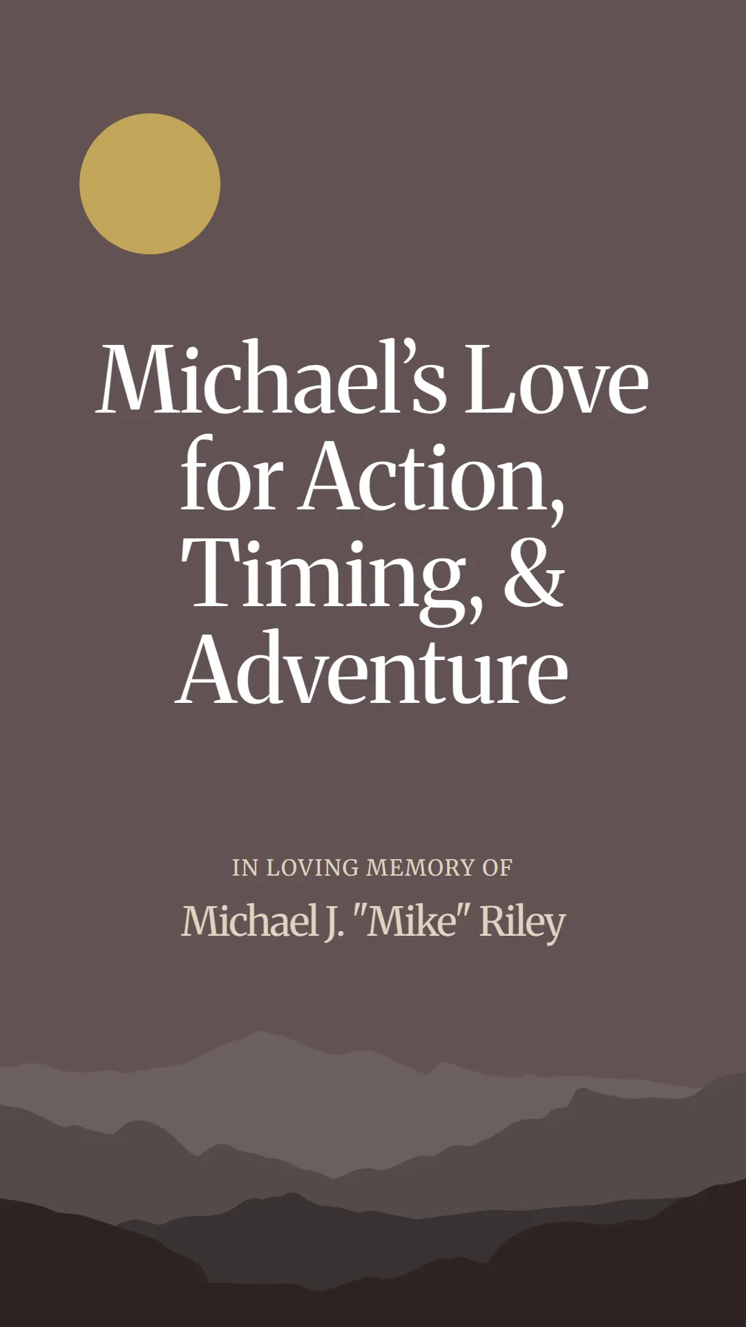 Michael’s Love for Action, Timing, and Adventure