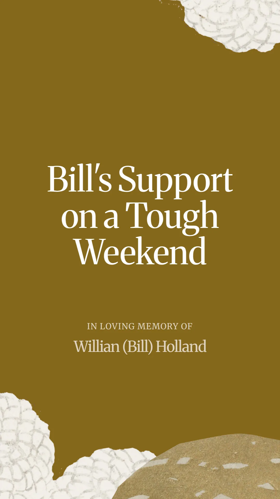 Bill's Support on a Tough Weekend