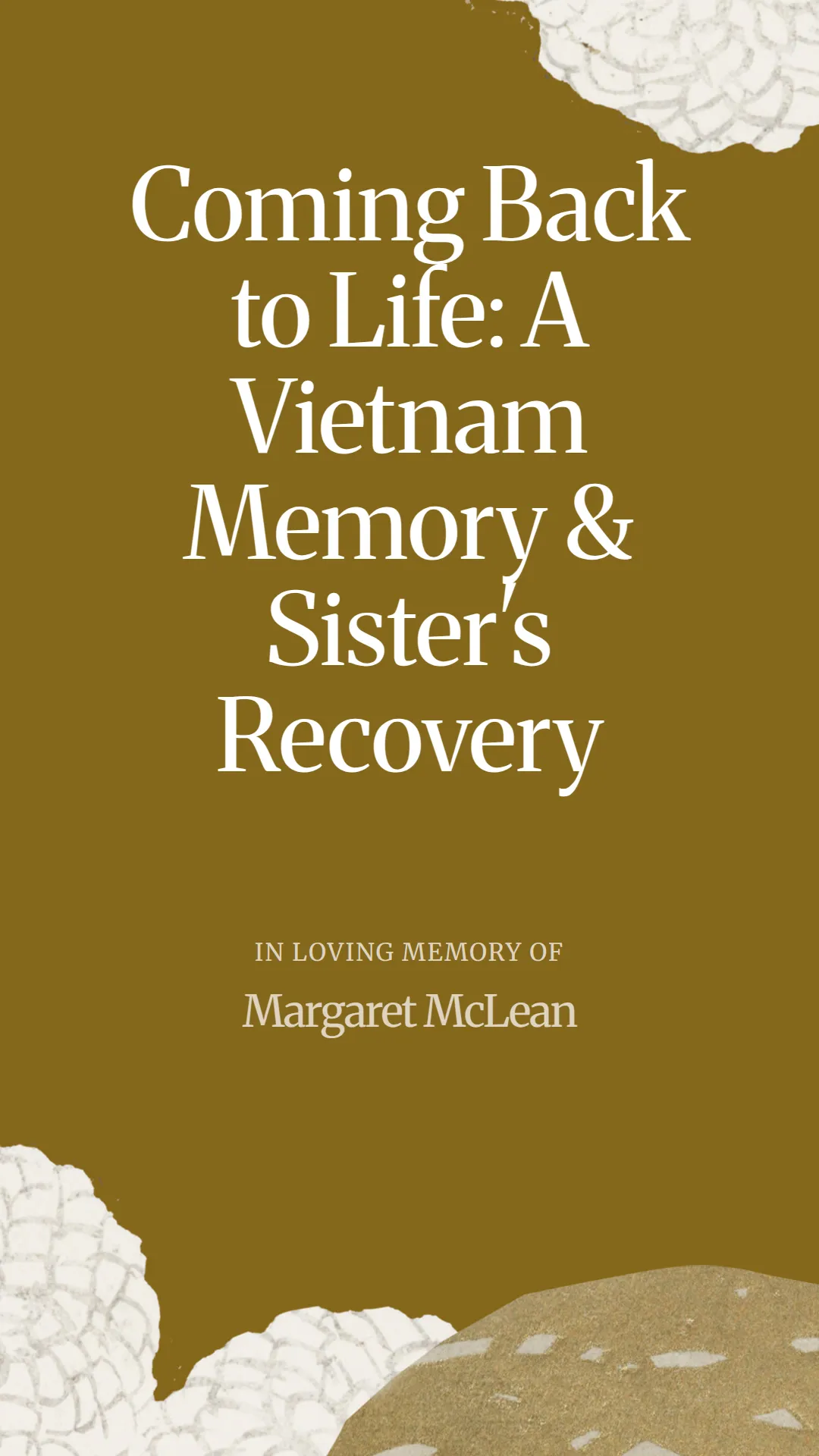 Coming Back to Life: A Vietnam Memory and Sister's Recovery