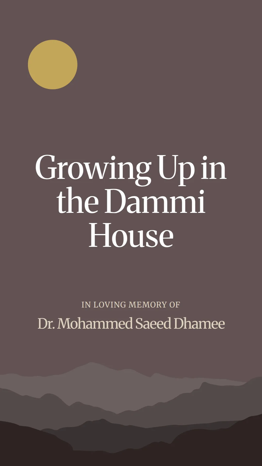 Growing Up in the Dammi House