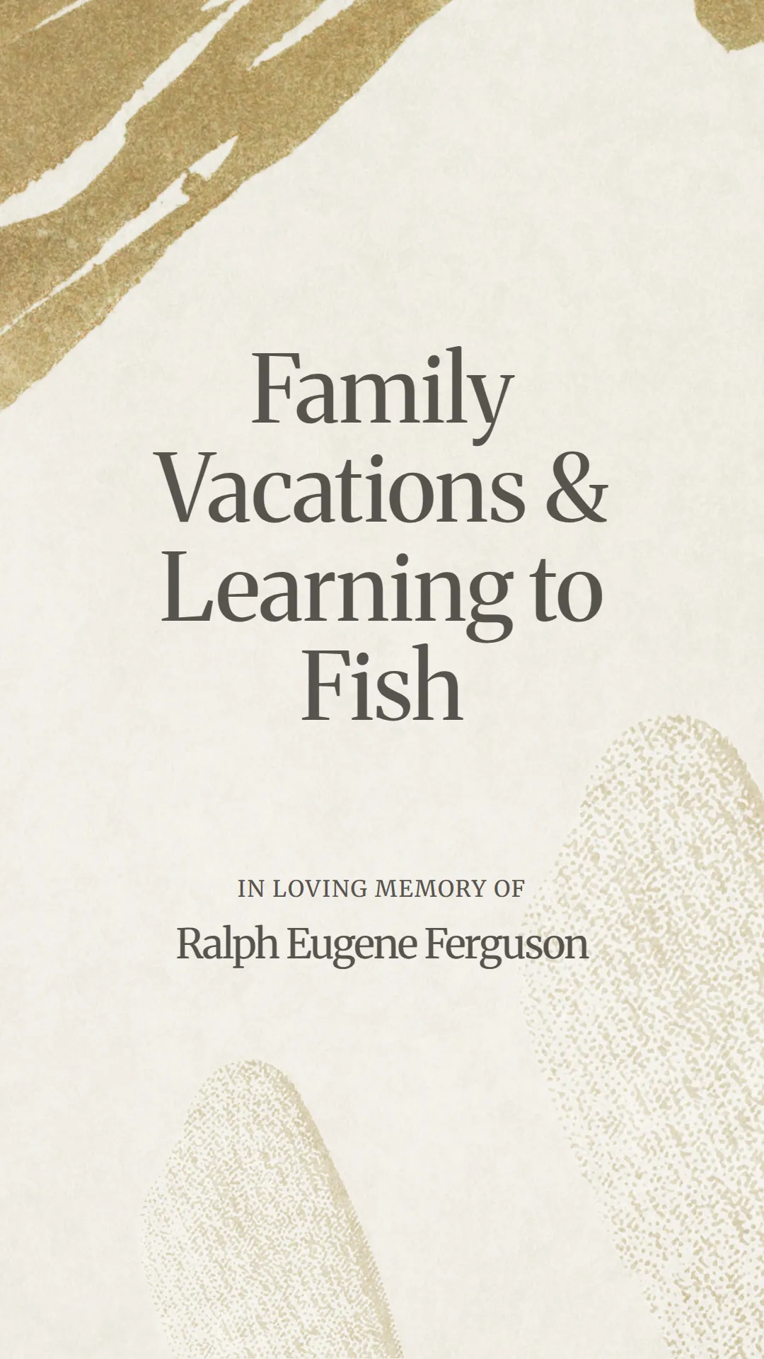 Family Vacations and Learning to Fish