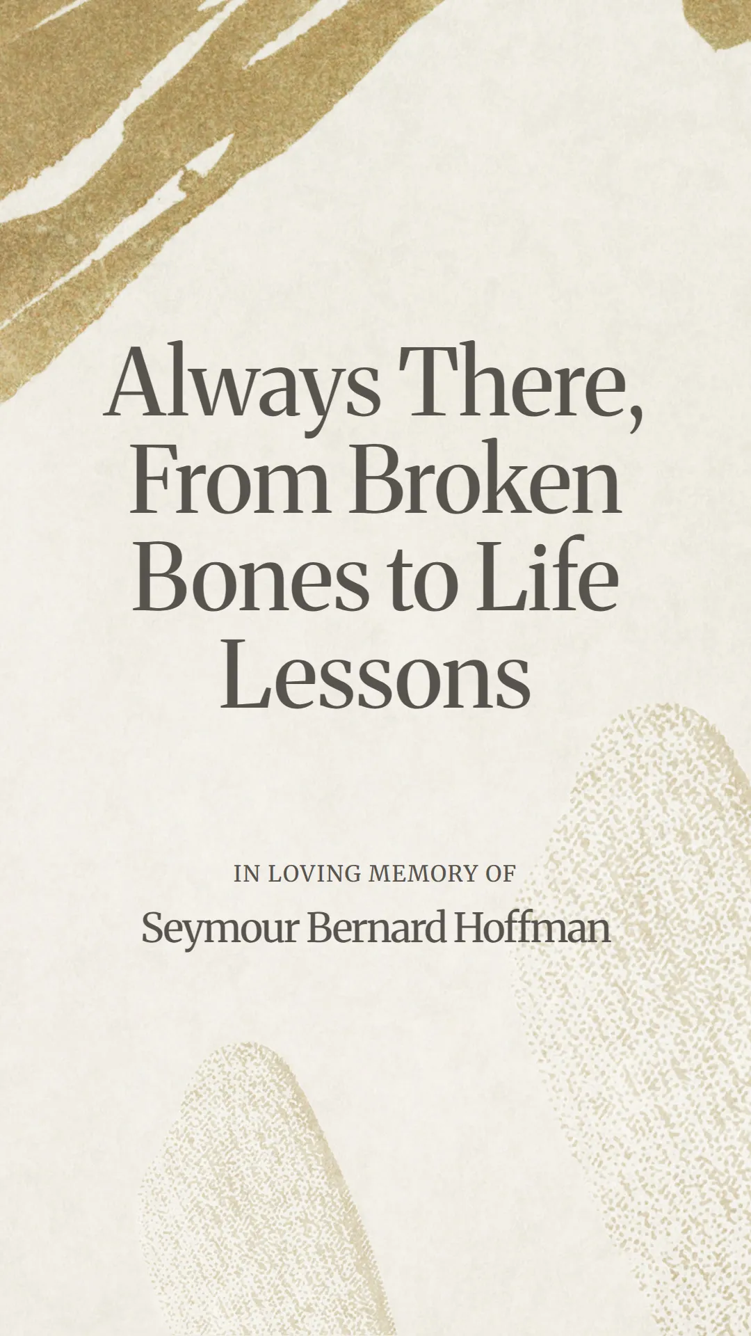 Always There, From Broken Bones to Life Lessons