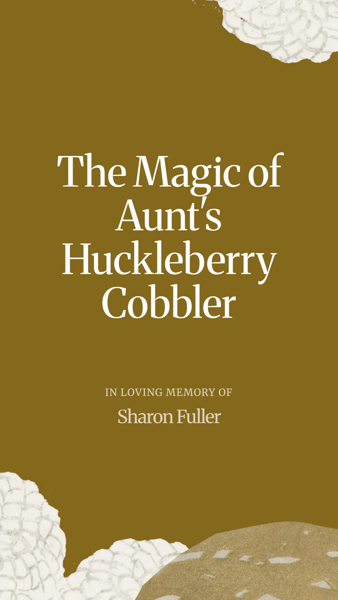The Magic of Aunt's Huckleberry Cobbler