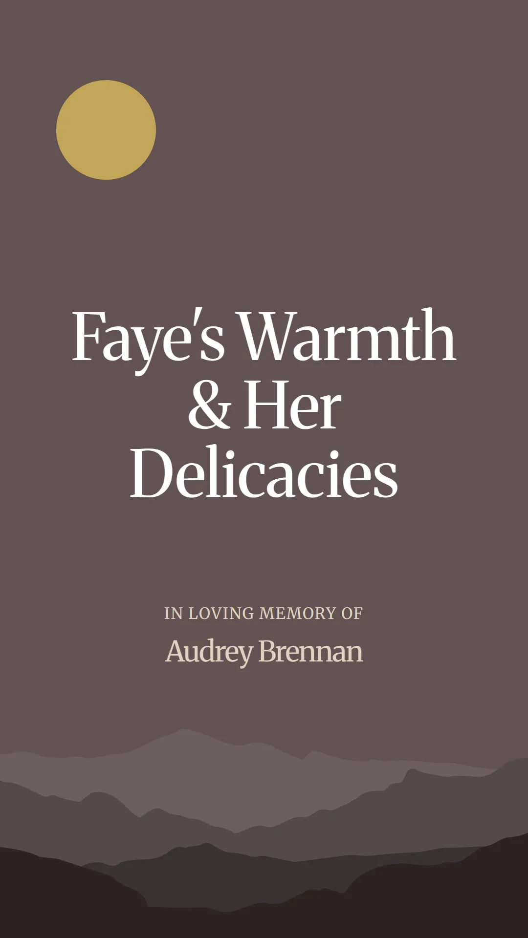 Faye's Warmth and Her Delicacies