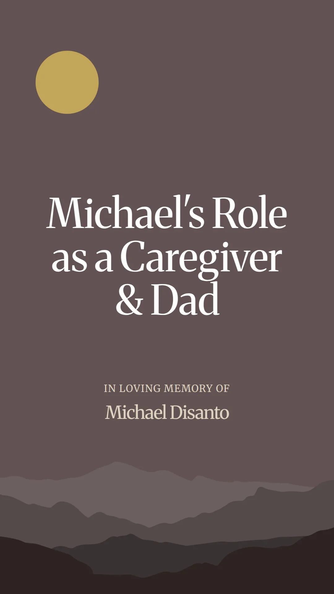 Michael's Role as a Caregiver and Dad