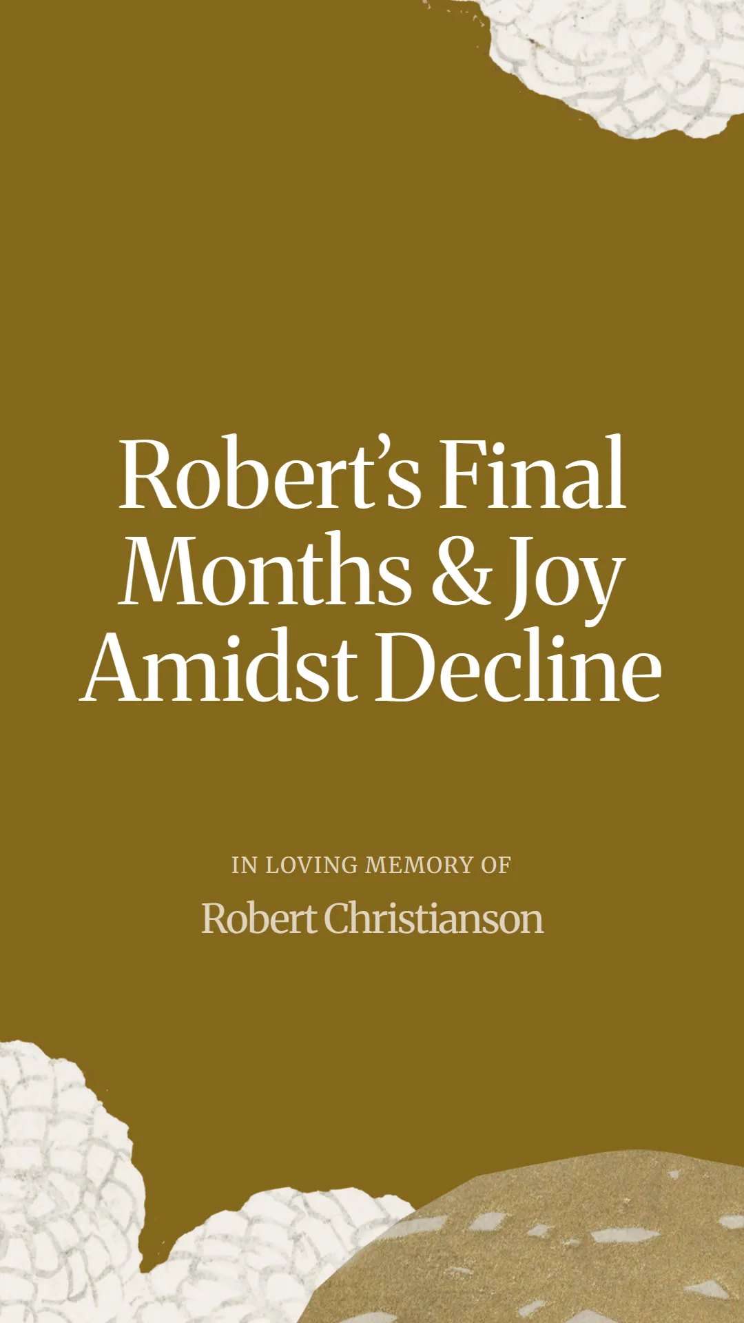 Robert’s Final Months and Joy Amidst Decline