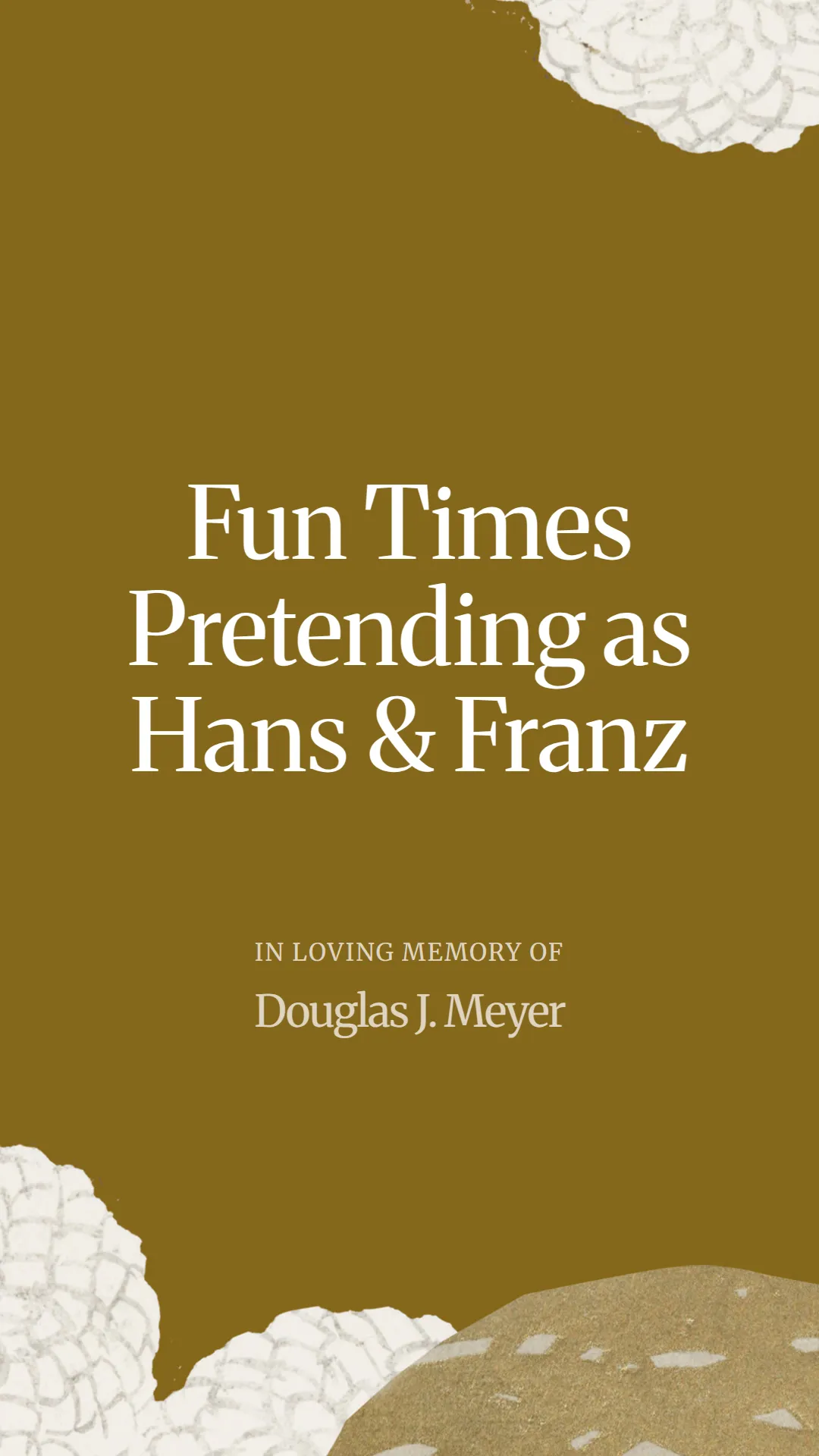 Fun Times Pretending as Hans and Franz