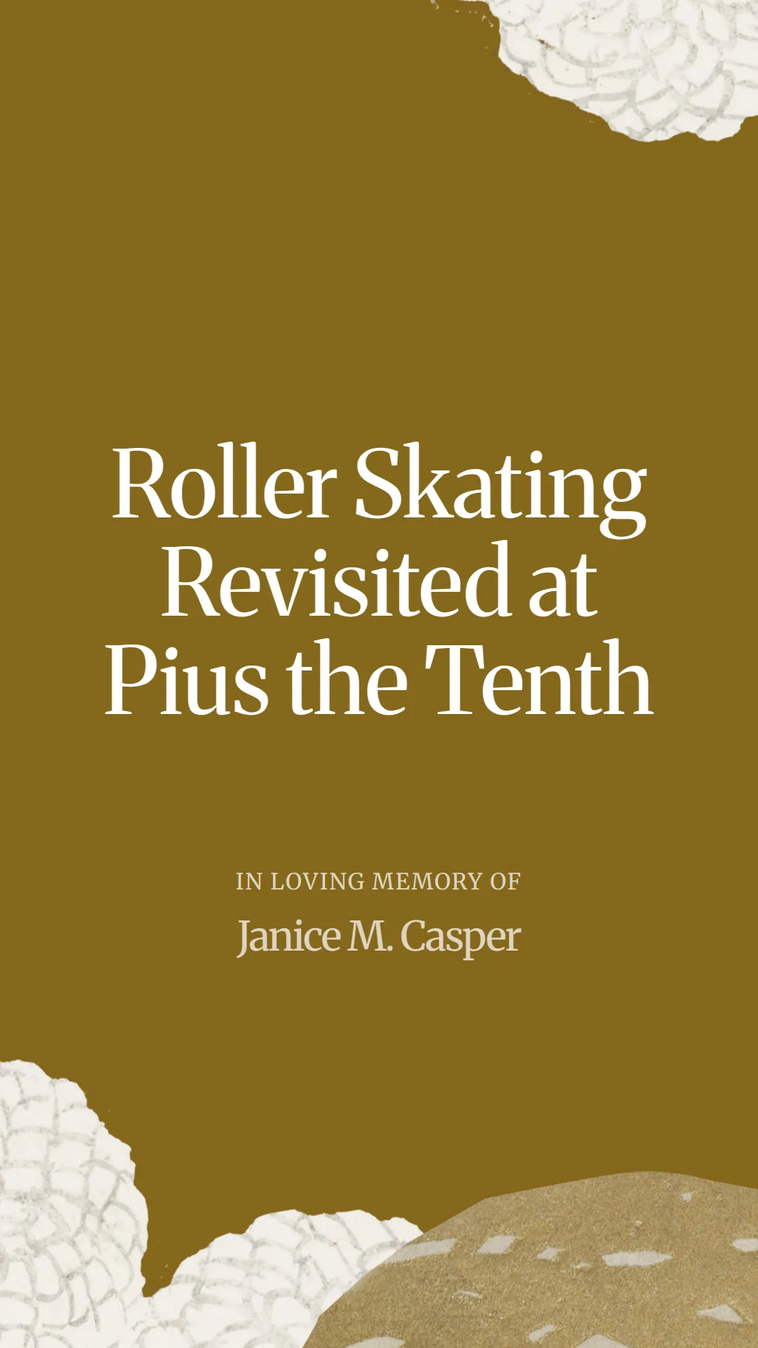 Roller Skating Revisited at Pius the Tenth