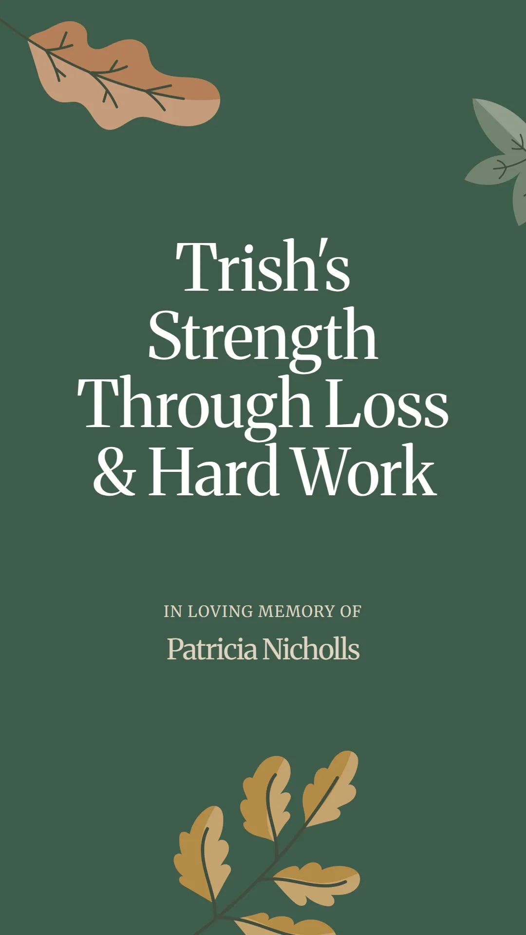 Trish's Strength Through Loss and Hard Work