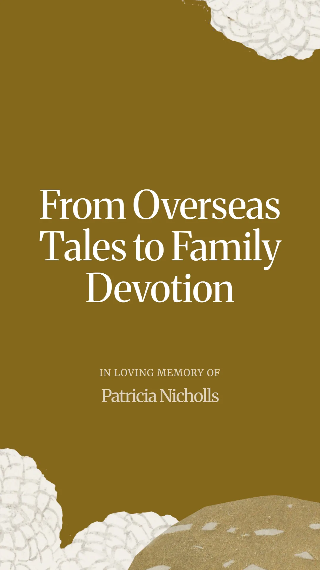 From Overseas Tales to Family Devotion