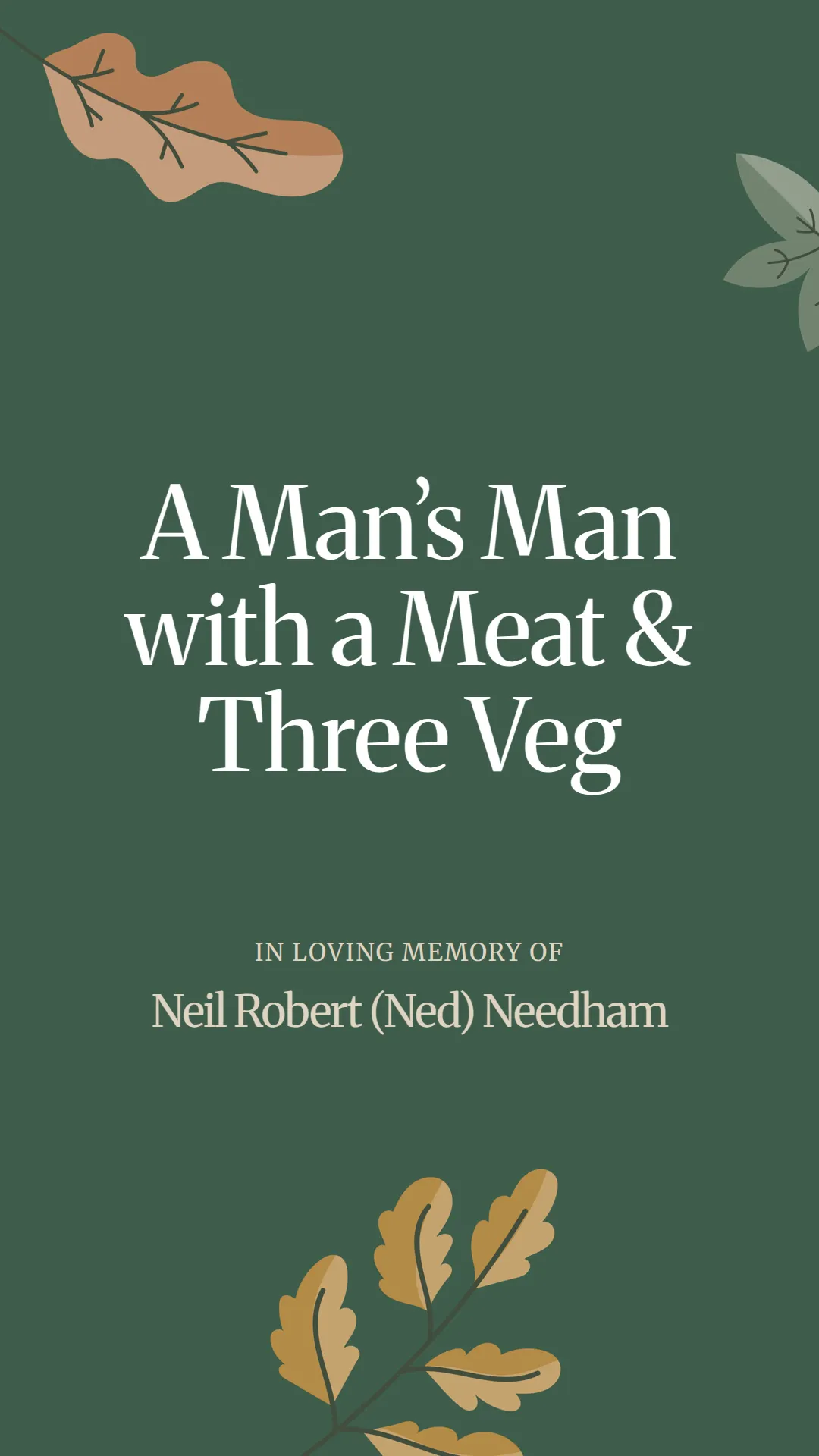 A Man’s Man with a Meat and Three Veg