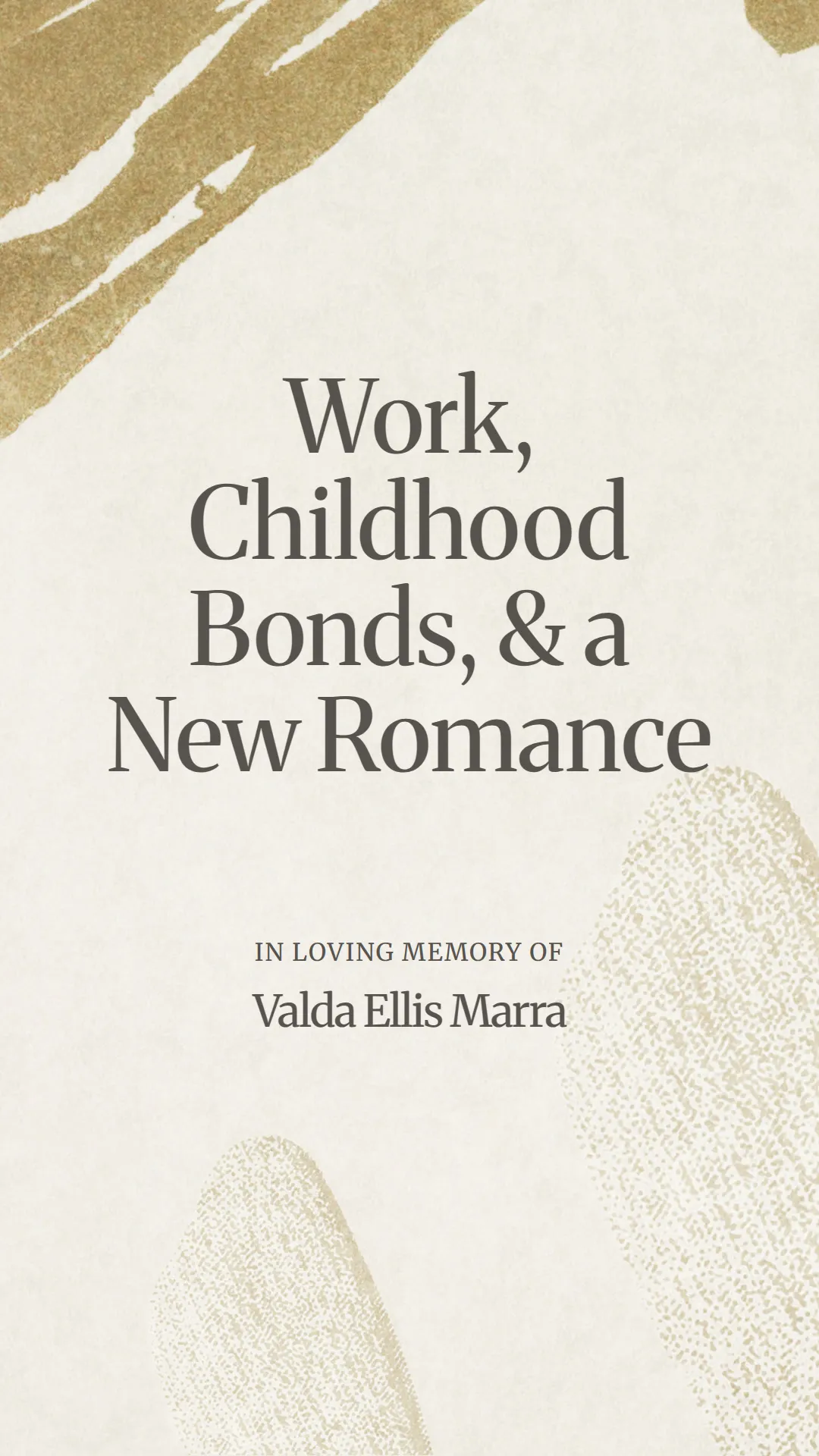 Work, Childhood Bonds, and a New Romance