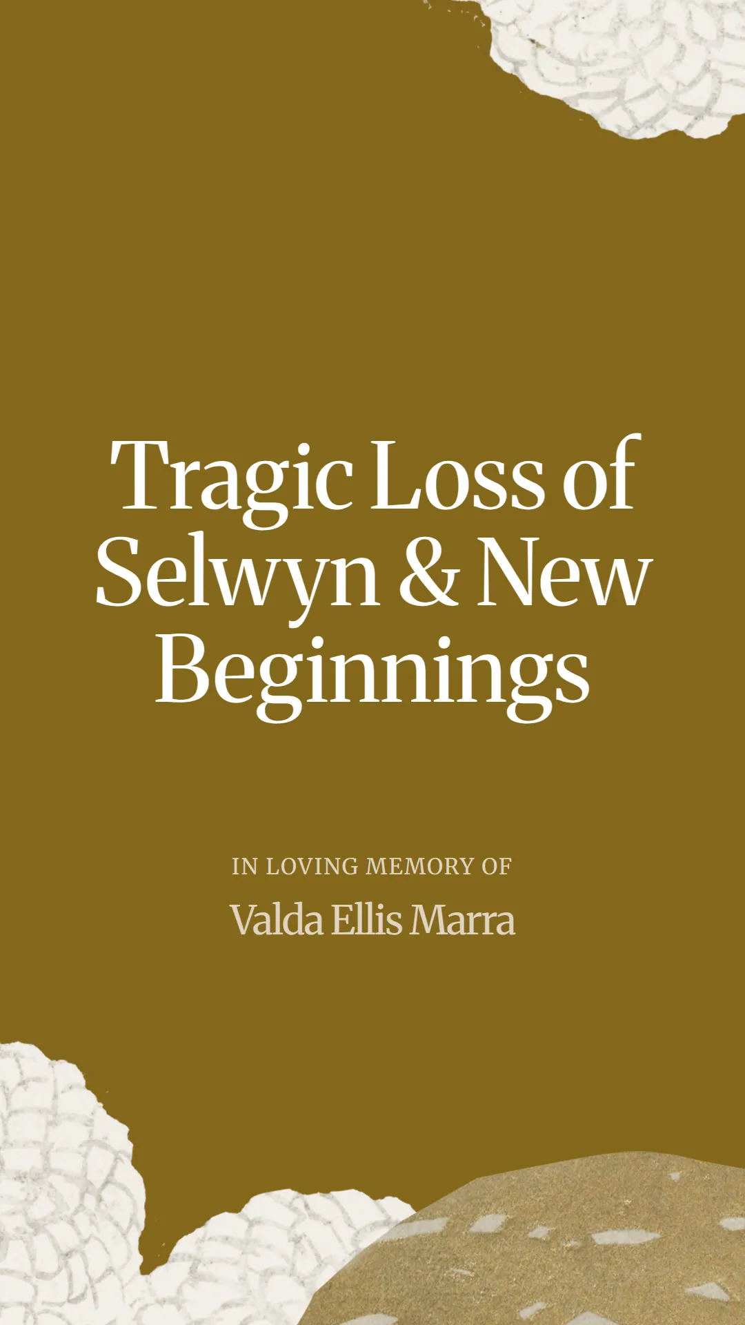 Tragic Loss of Selwyn and New Beginnings