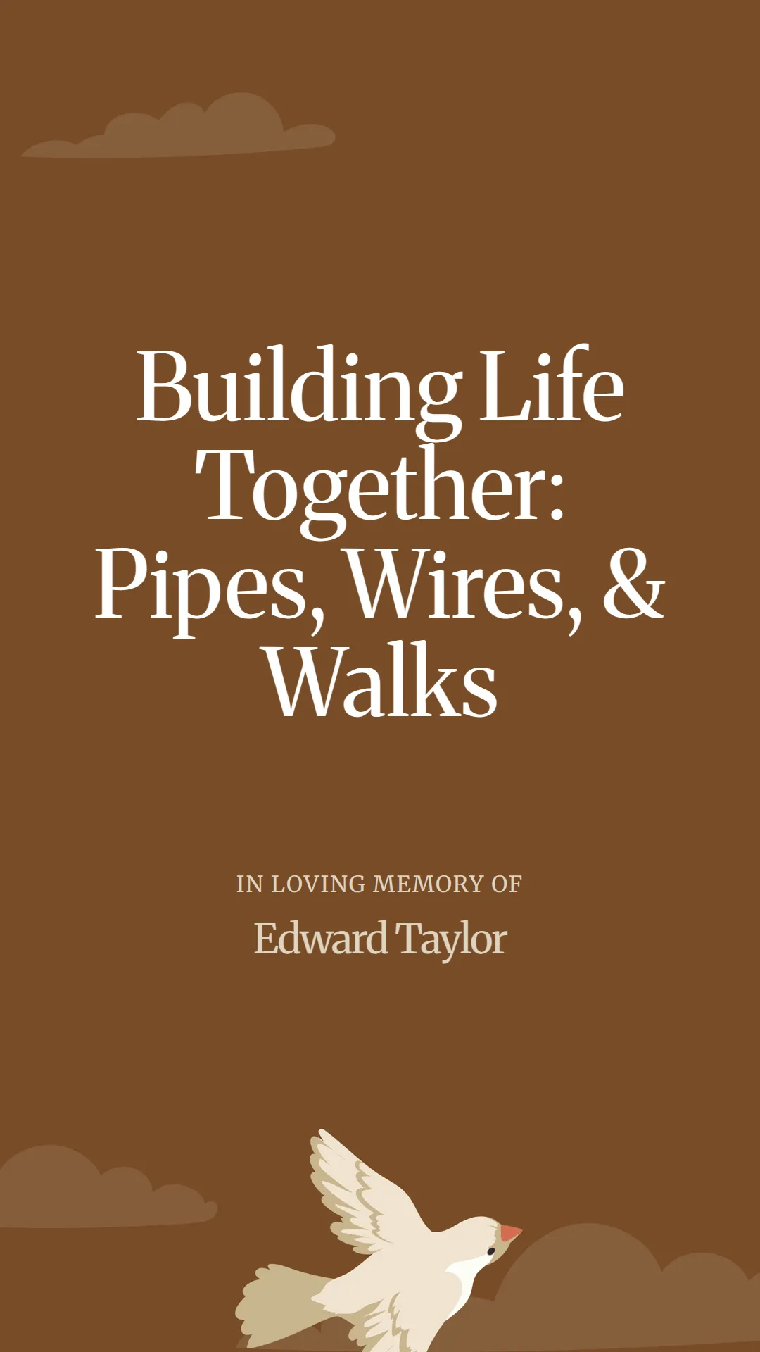 Building Life Together: Pipes, Wires, and Walks