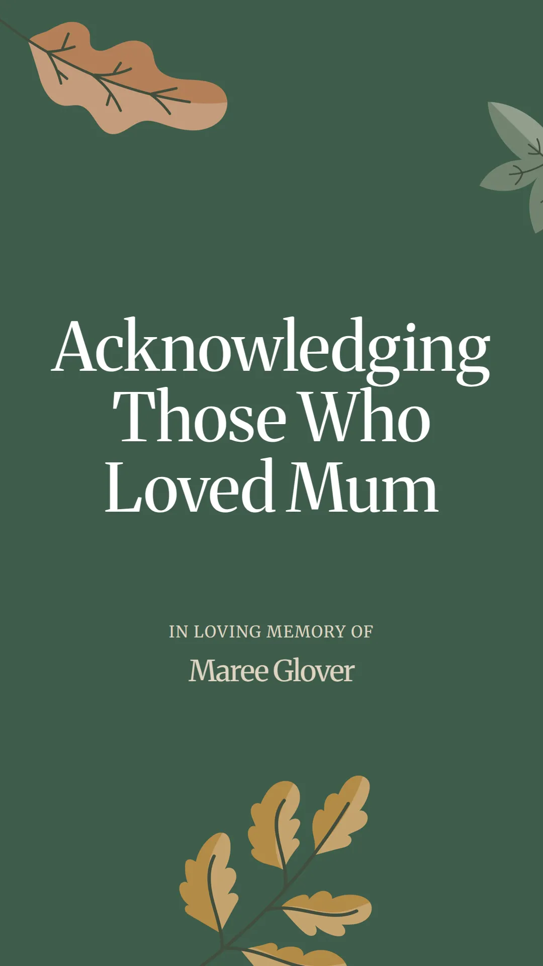 Acknowledging Those Who Loved Mum