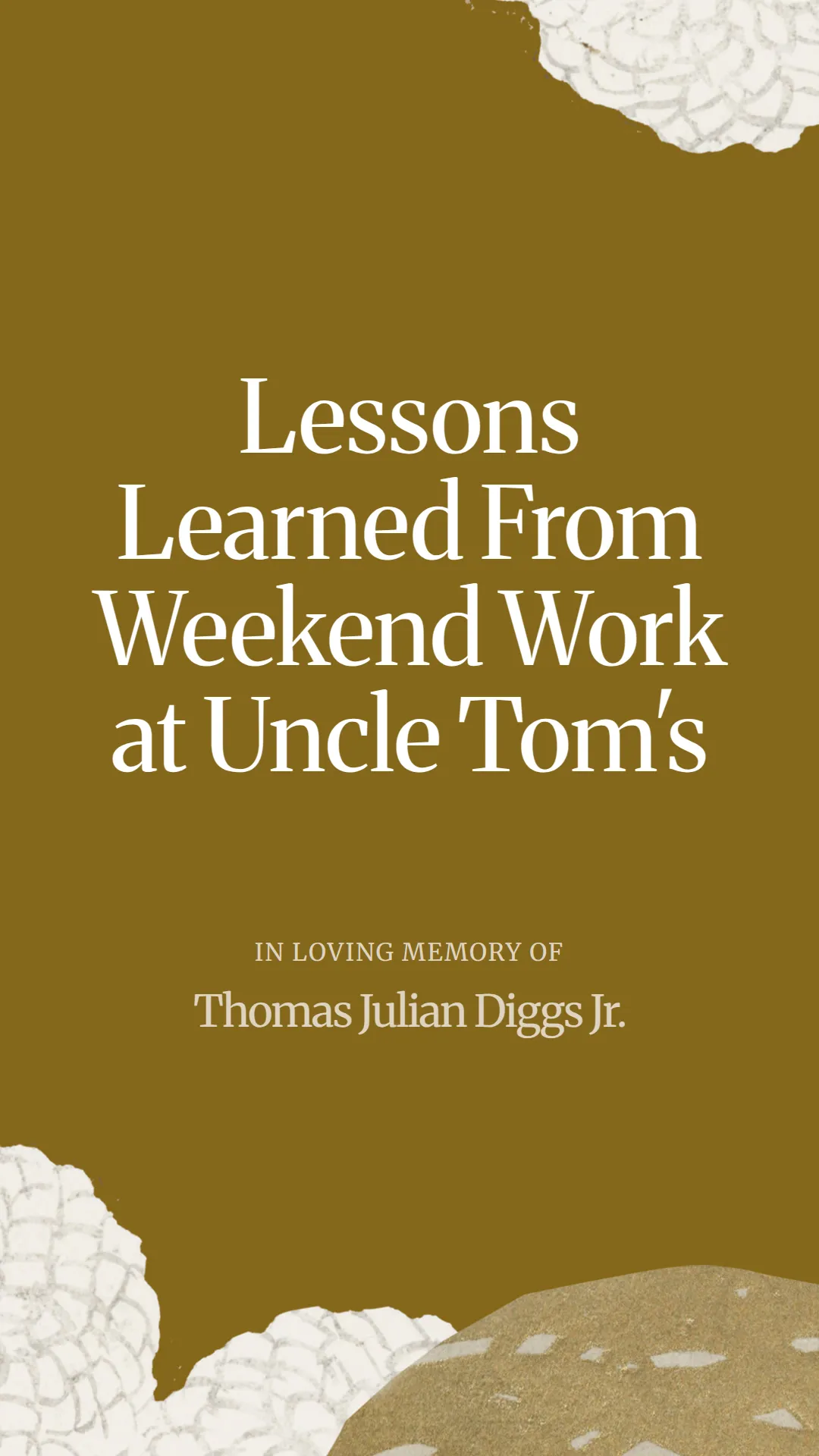 Lessons Learned From Weekend Work at Uncle Tom's