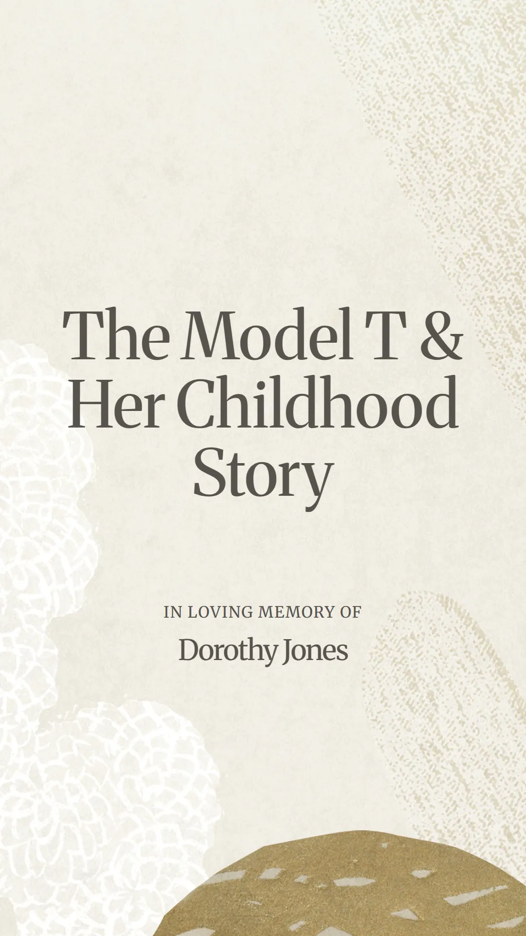 The Model T and Her Childhood Story