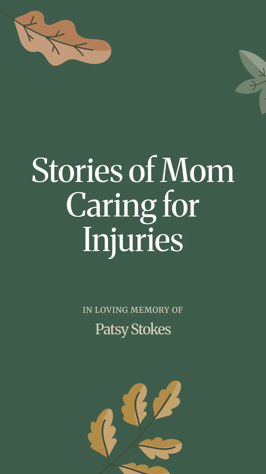 Stories of Mom Caring for Injuries