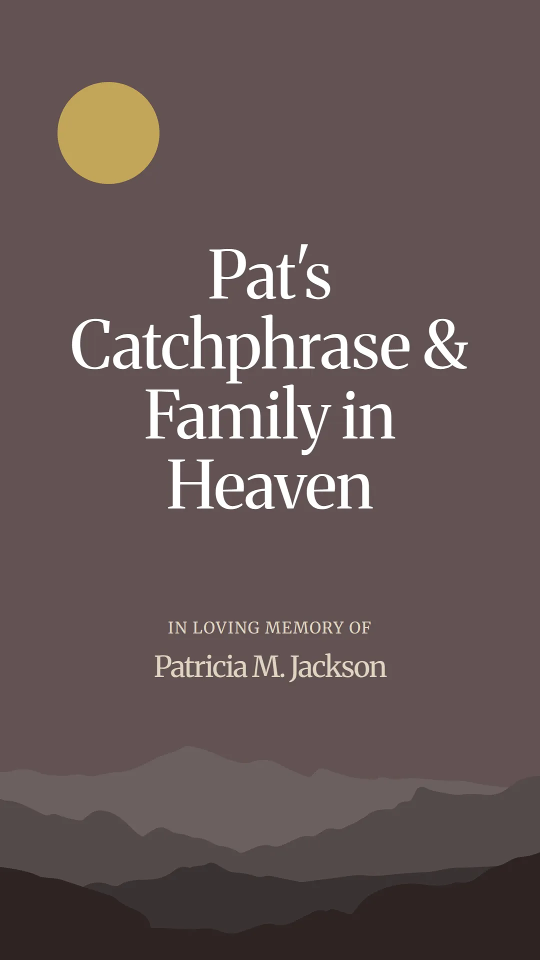 Pat's Catchphrase and Family in Heaven