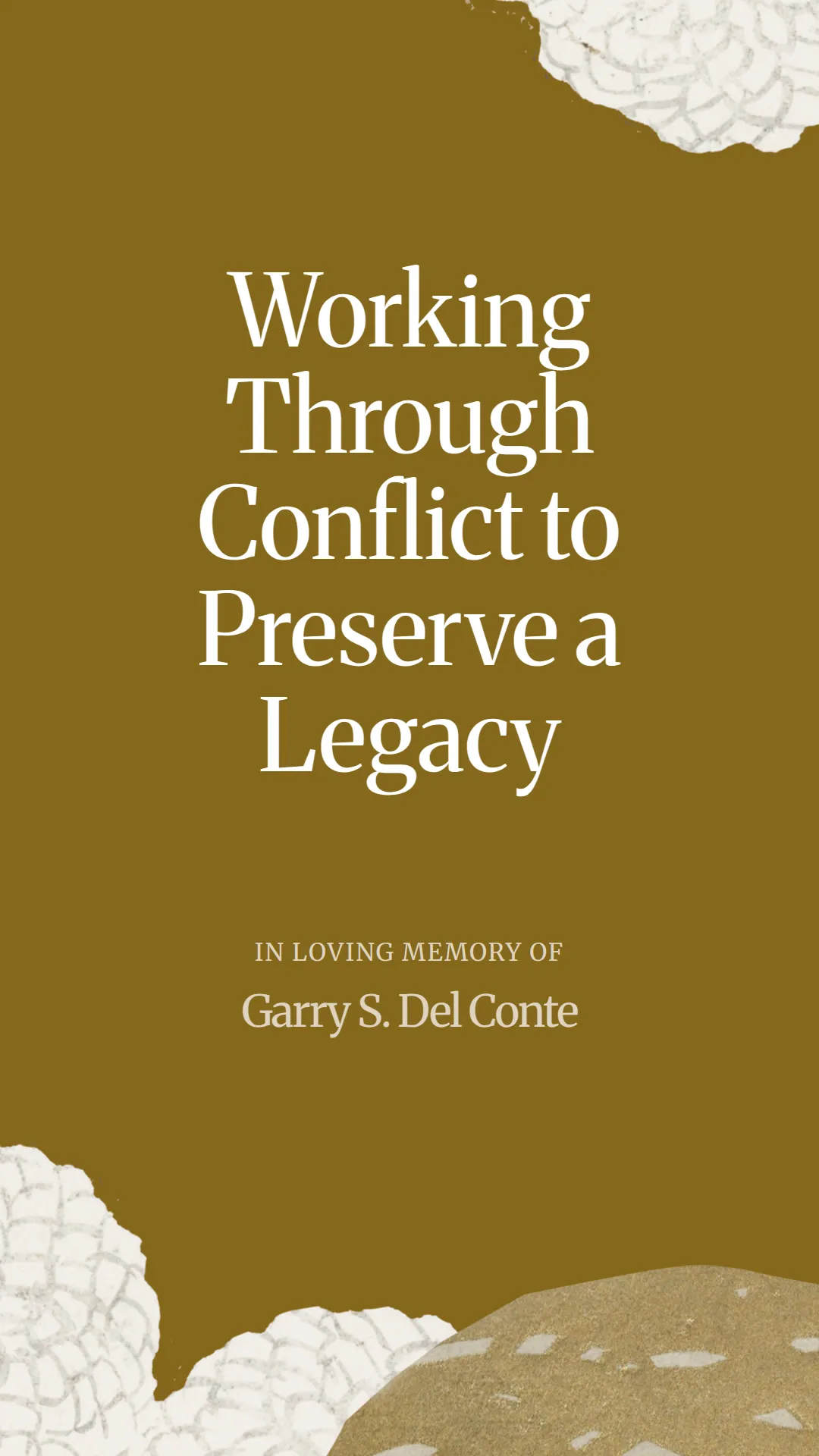 Working Through Conflict to Preserve a Legacy