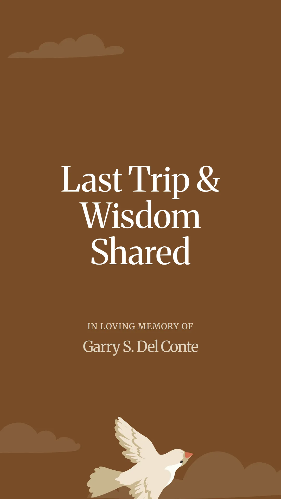 Last Trip and Wisdom Shared