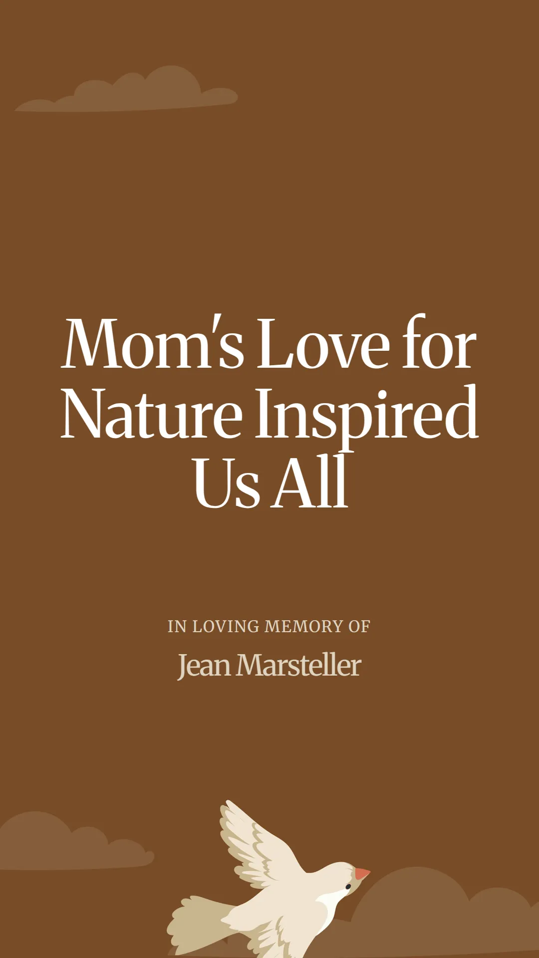 Mom's Love for Nature Inspired Us All