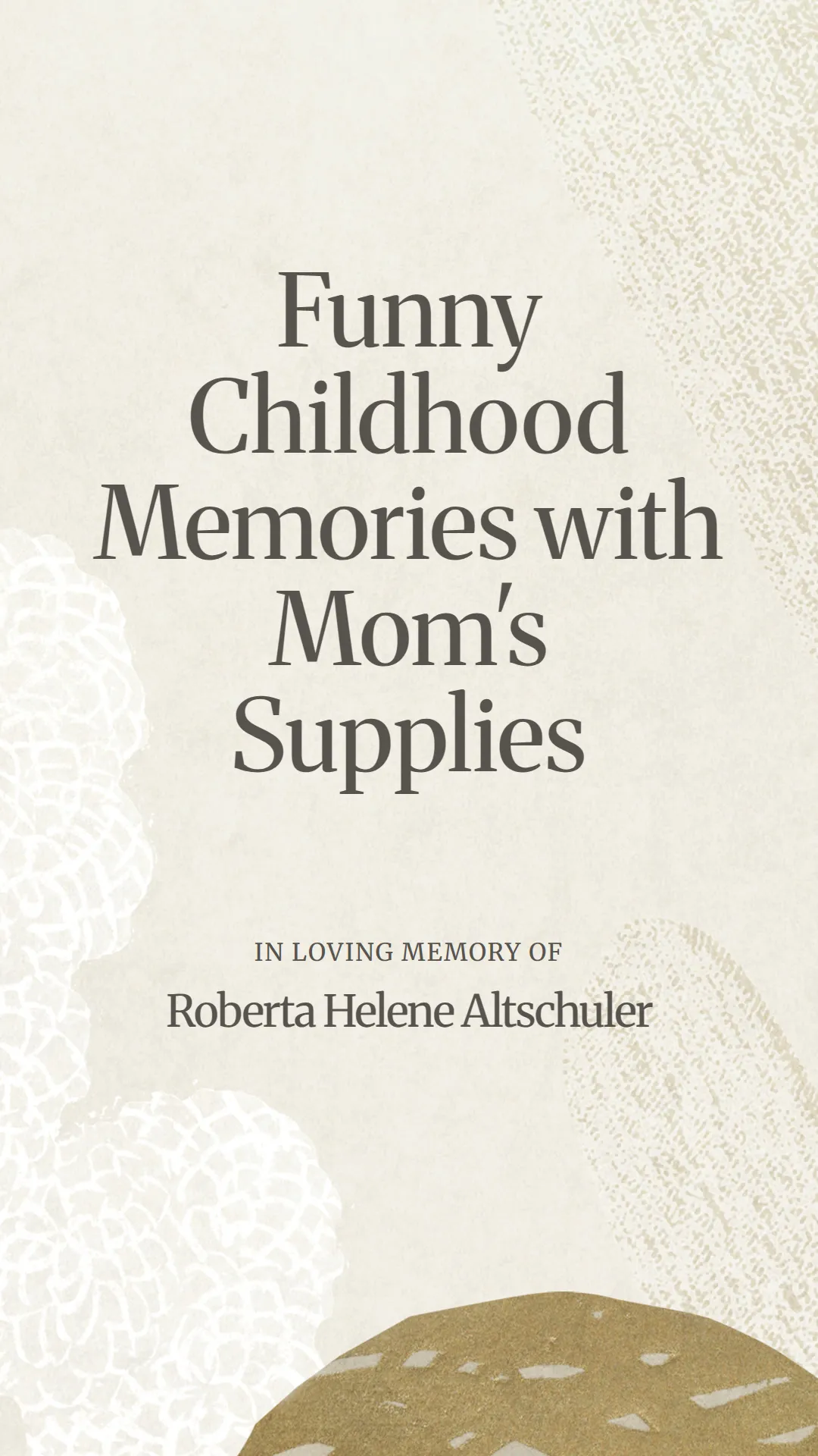 Funny Childhood Memories with Mom's Supplies